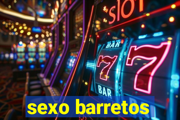 sexo barretos